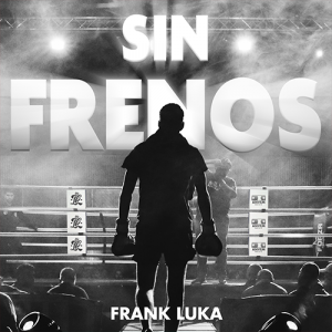 foto Portada_SinFrenos-FrankLuka-s